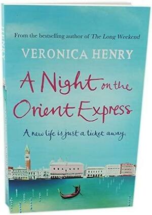 A Night On The Orient Express by Veronica Henry