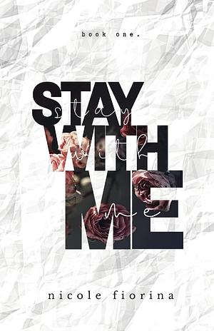 Stay With Me by Nicole Fiorina