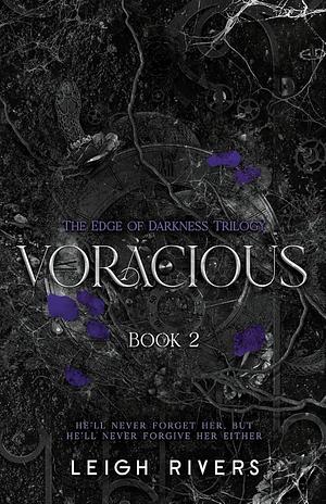Voracious by Leigh Rivers
