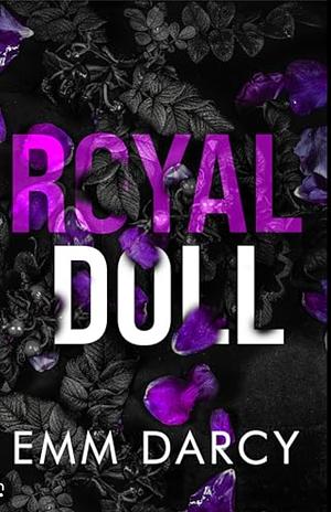 Royal Doll by Emm Darcy