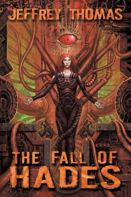 The Fall of Hades by David G. Barnett, Jeffrey Thomas