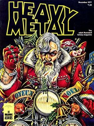 Heavy Metal, December 1977 by Sérgio Macedo, Valerie Marchant, Julie Simmons-Lynch, Len Wein, Sean Kelly, Steven Spielberg, Nicole Claveloux, Philippe Druillet, Richard Corben, Edith Zha, Mœbius