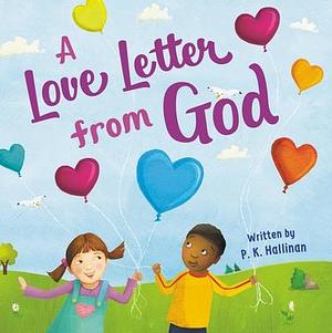 A Love Letter From God by P.K. Hallinan, P.K. Hallinan