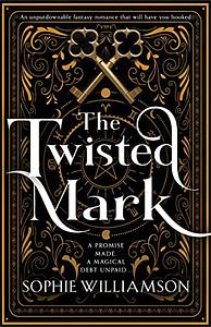 The Twisted Mark by Sophie Williamson