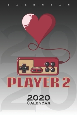 "Player 2" Calendar 2020: Annual Calendar for Couples and best friends by Partner de Calendar 2020