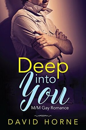 Deep into You by David Horne