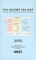 The Income Tax Map: A Bird's-Eye View of Federal Income Taxation for Law Students by Deborah H. Schenk