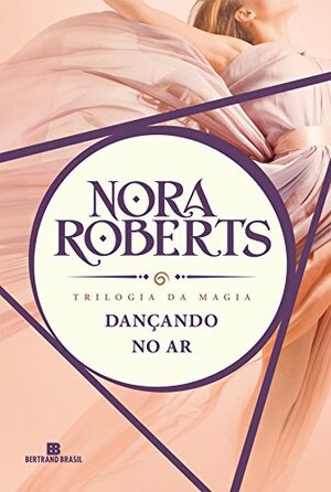 Dançando no Ar by Nora Roberts