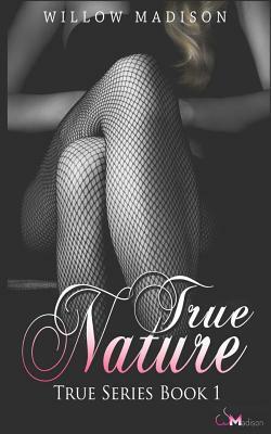 True Nature by Willow Madison