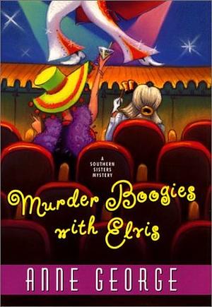 Murder Boogies with Elvis by Anne George