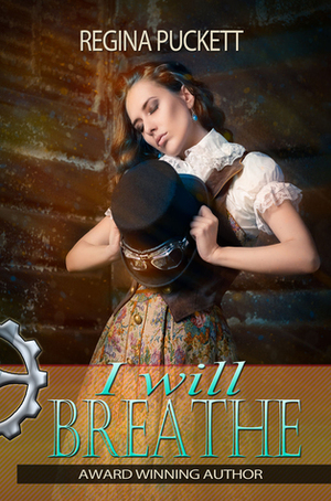 I Will Breathe by Regina Puckett