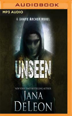 Unseen by Jana DeLeon