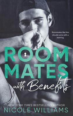 Roommates With Benefits by Nicole Williams