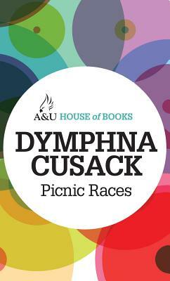 Picnic Races by Dymphna Cusack