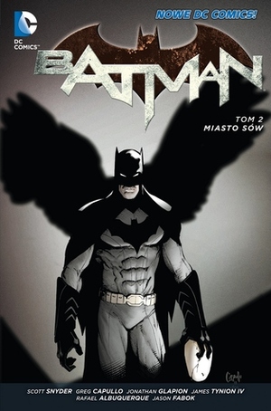 Batman. Tom 2. Miasto sów by Scott Snyder