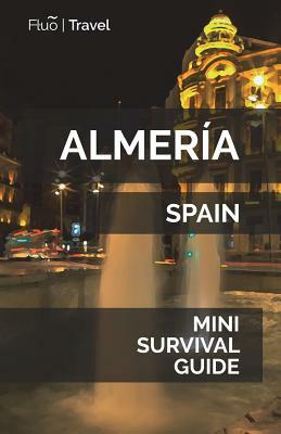 Almería Mini Survival Guide by Jan Hayes