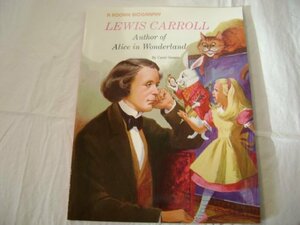 Lewis Carroll: Author of Alicie in Wonderland by Carol Greene