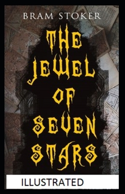 The Jewel of Seven Stars Illustrated by Bram Stoker