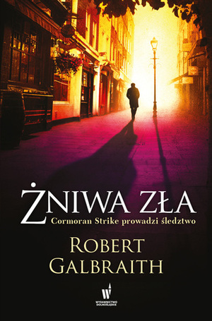 Żniwa zła by Robert Galbraith, Anna Gralak