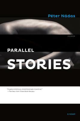 Parallel Stories by Péter Nádas