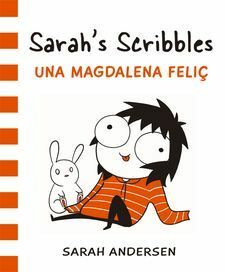 Sarah's Scribbles. Una magdalena feliç. by Alena Pons, Sarah Andersen