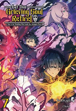 Let This Grieving Soul Retire: Volume 7 by Tsukikage