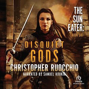 Disquiet Gods by Christopher Ruocchio