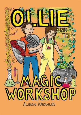 Ollie and the Magic Workshop by Alison Knowles