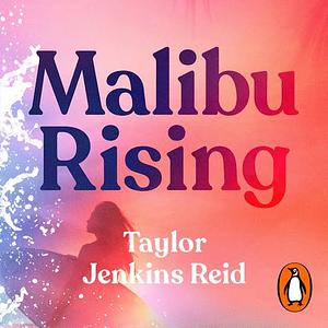 Malibu Rising  by Taylor Jenkins Reid