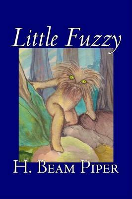 Little Fuzzy by H. Beam Piper, Science Fiction, Adventure by H. Beam Piper