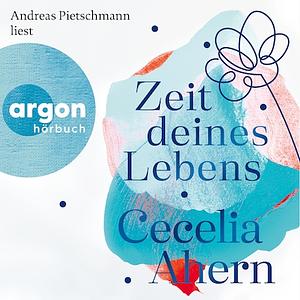 Zeit Deines Lebens by Cecelia Ahern