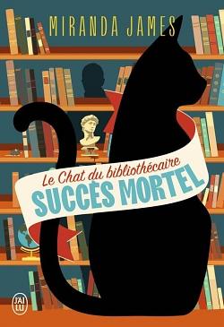 Le chat du bibliothécaire T.1 : Succès mortel by Miranda James