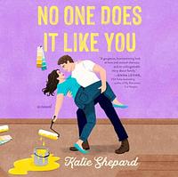 No One Does It like You by Katie Shepard