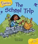 Oxford Reading Tree: Stage 5: Snapdragons: The School Trip by Alison Hawes