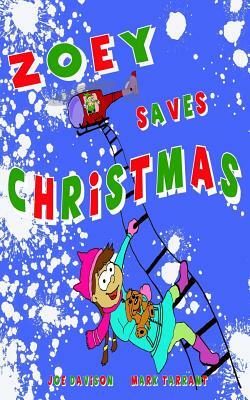 Zoey Saves Christmas by Mark Tarrant, Joe Davison