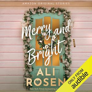 Merry and Bright by Ali Rosen