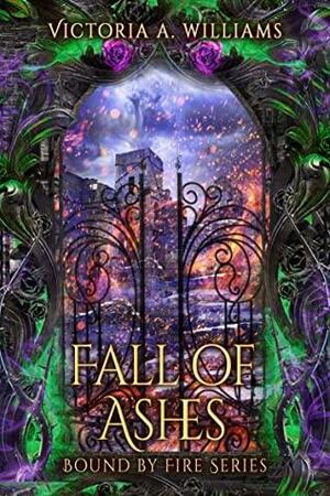 Fall of Ashes by Victoria A. Williams
