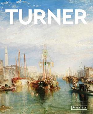 Turner: Masters of Art by Alexander Adams