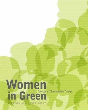 Women in Green: Voices of Sustainable Design by Lance Hosey, Kira Gould