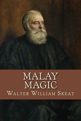 Malay Magic by Walter William Skeat