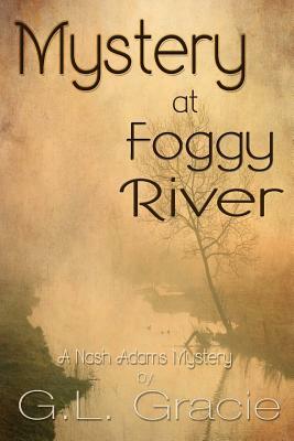 Mystery at Foggy River by G. L. Gracie