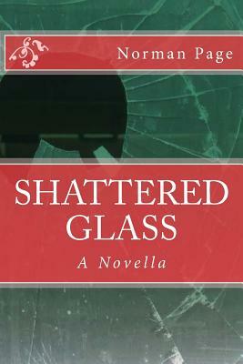 Shattered Glass: A Novella by Norman Page