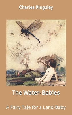 The Water-Babies: A Fairy Tale for a Land-Baby by Warwick Goble, Charles Kingsley