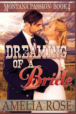 Dreaming of a Bride: Clean historical mail order bride romance by Amelia Rose