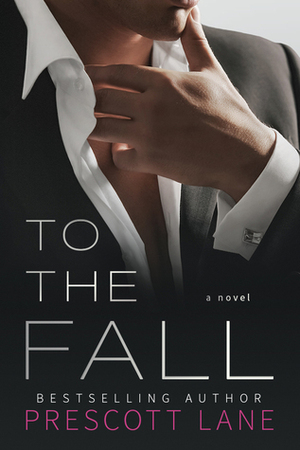 To the Fall by Prescott Lane