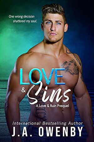 Love & Sins, A Love & Ruin Series Prequel by J.A. Owenby