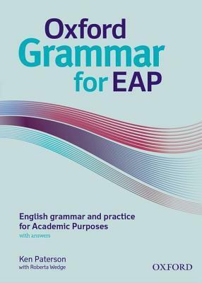 Oxford Grammar for EAP by Roberta Wedge, Ken Paterson
