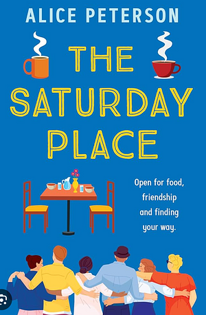 The Saturday Place by Alice Peterson