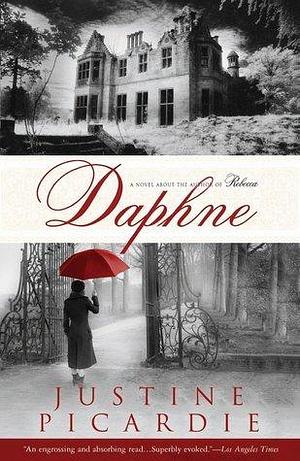 Daphne: A Novel by Justine Picardie, Justine Picardie