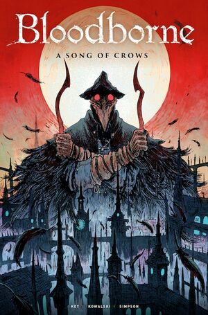 Bloodborne: A Song of Crows #9 by Aleš Kot
